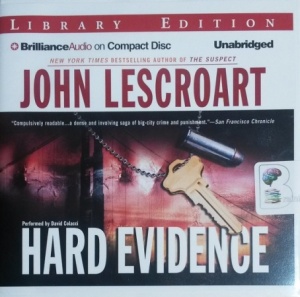 Hard Evidence written by John Lescroart performed by David Colacci on CD (Unabridged)